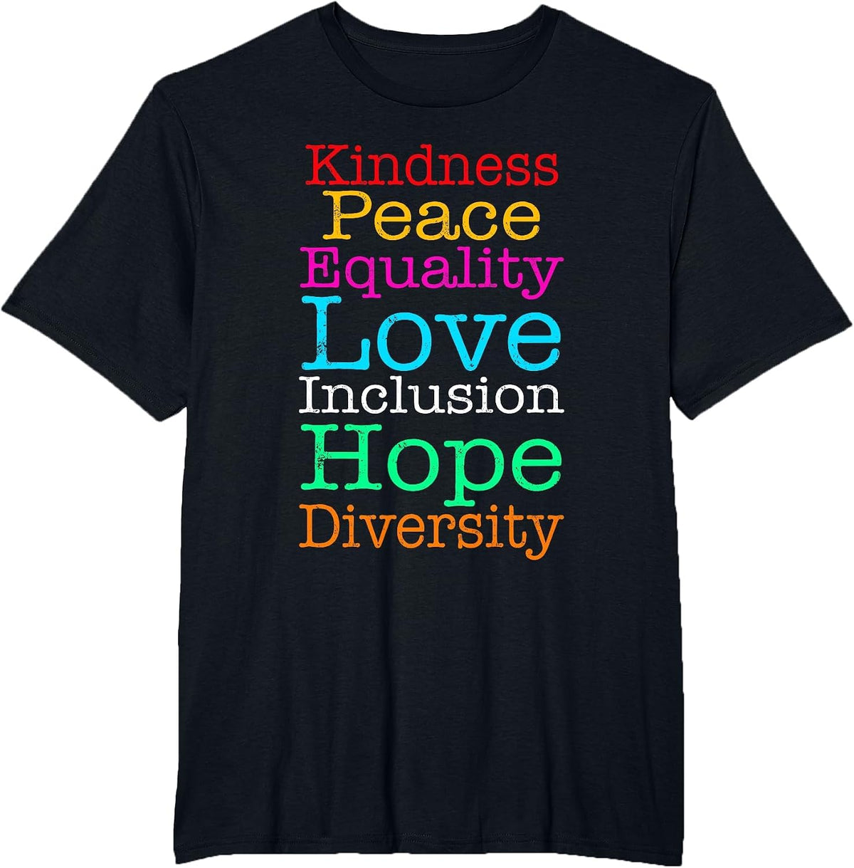 Peace Love Inclusion Equality Diversity Hope T-Shirt - Black