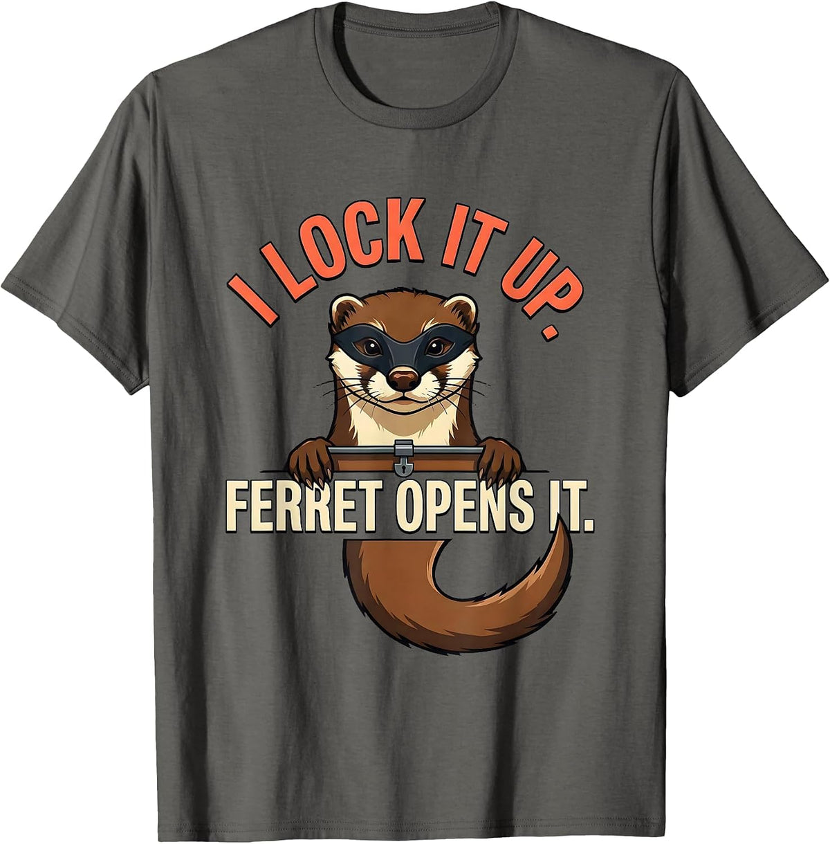 Men's I Lock It Up Ferret Opens It Funny Ferret Lover Christmas T-Shirt - Asphalt Grey