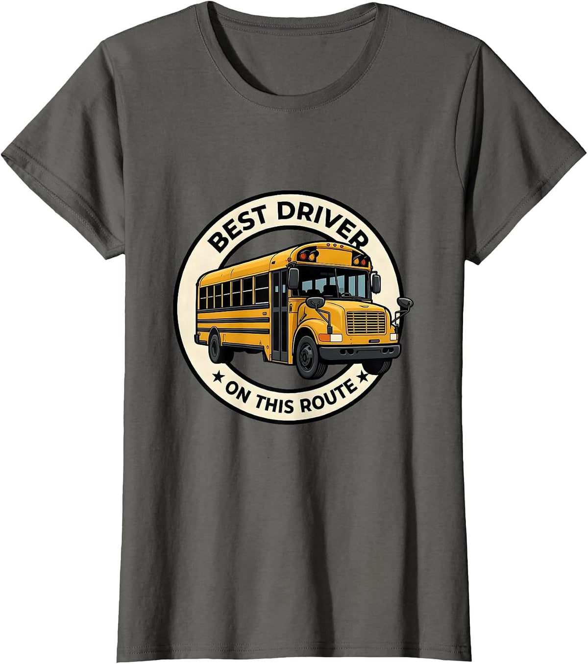 Women's Best Driver On This Route Funny School Bus Driver T-Shirt - Asphalt Grey