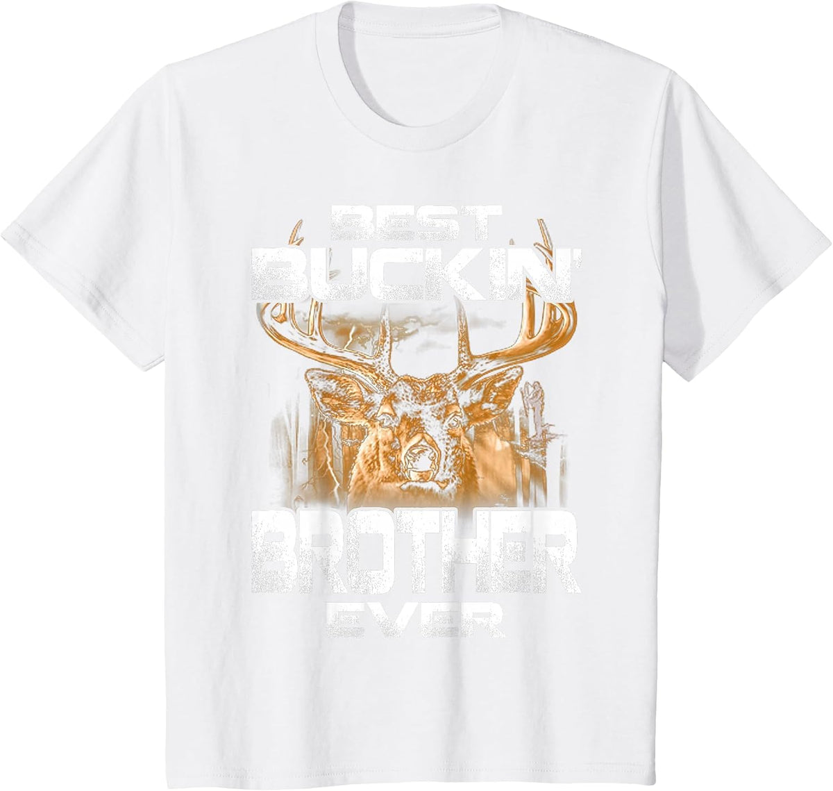 Best Buckin' Brother Ever Tee Deer Hunting Bucking Father T-Shirt - White
