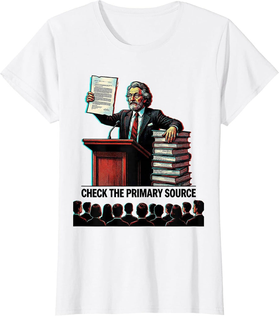 Women's Check The Primary Source Funny History Teacher Pop Art T-Shirt - White
