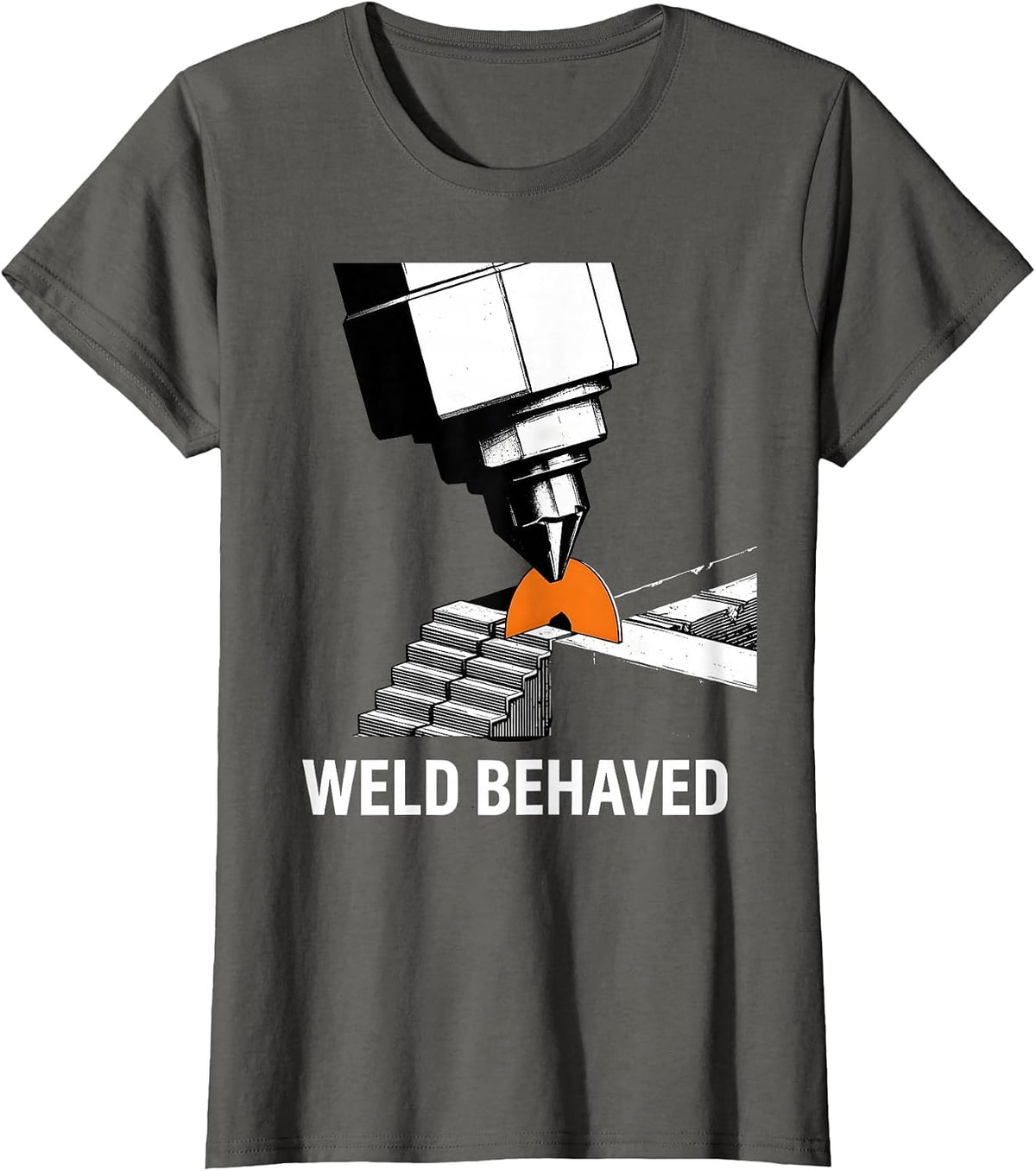 Women's Weld Behaved Brutalist Humor Welder Metal Worker Gift T-Shirt - Asphalt Grey