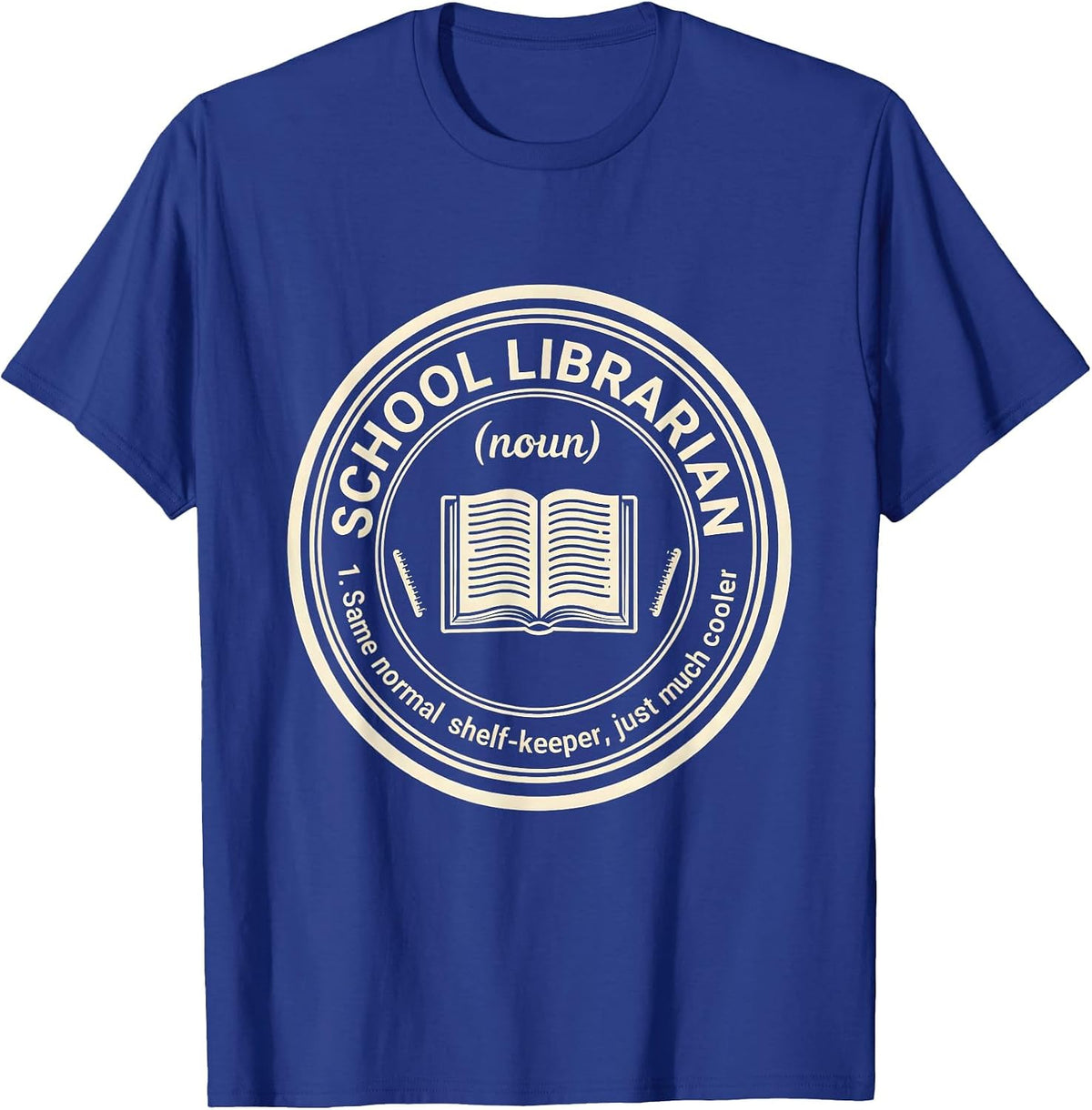 School Librarian Funny Teacher Definition First Day T-Shirt - Royal Blue