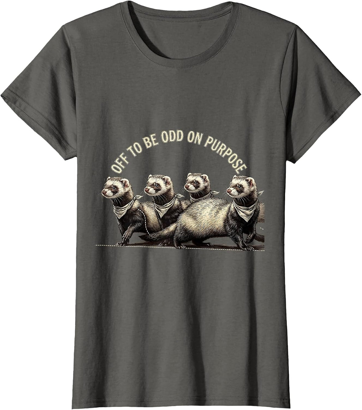 Women's Off To Be Odd On Purpose Whimsical Ferret Animal Meme Humor T-Shirt - Asphalt Grey