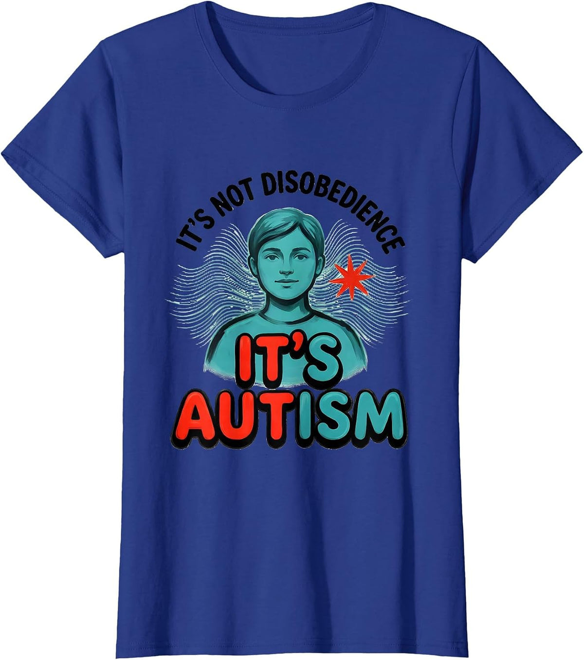 Women's It's Not Disobedience It's Autism Funny Autism Acceptance T-Shirt - Royal Blue