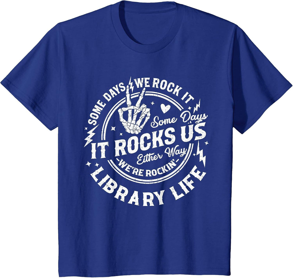 Some Days We Rock It Library Life Librarian Back to School T-Shirt - Royal Blue