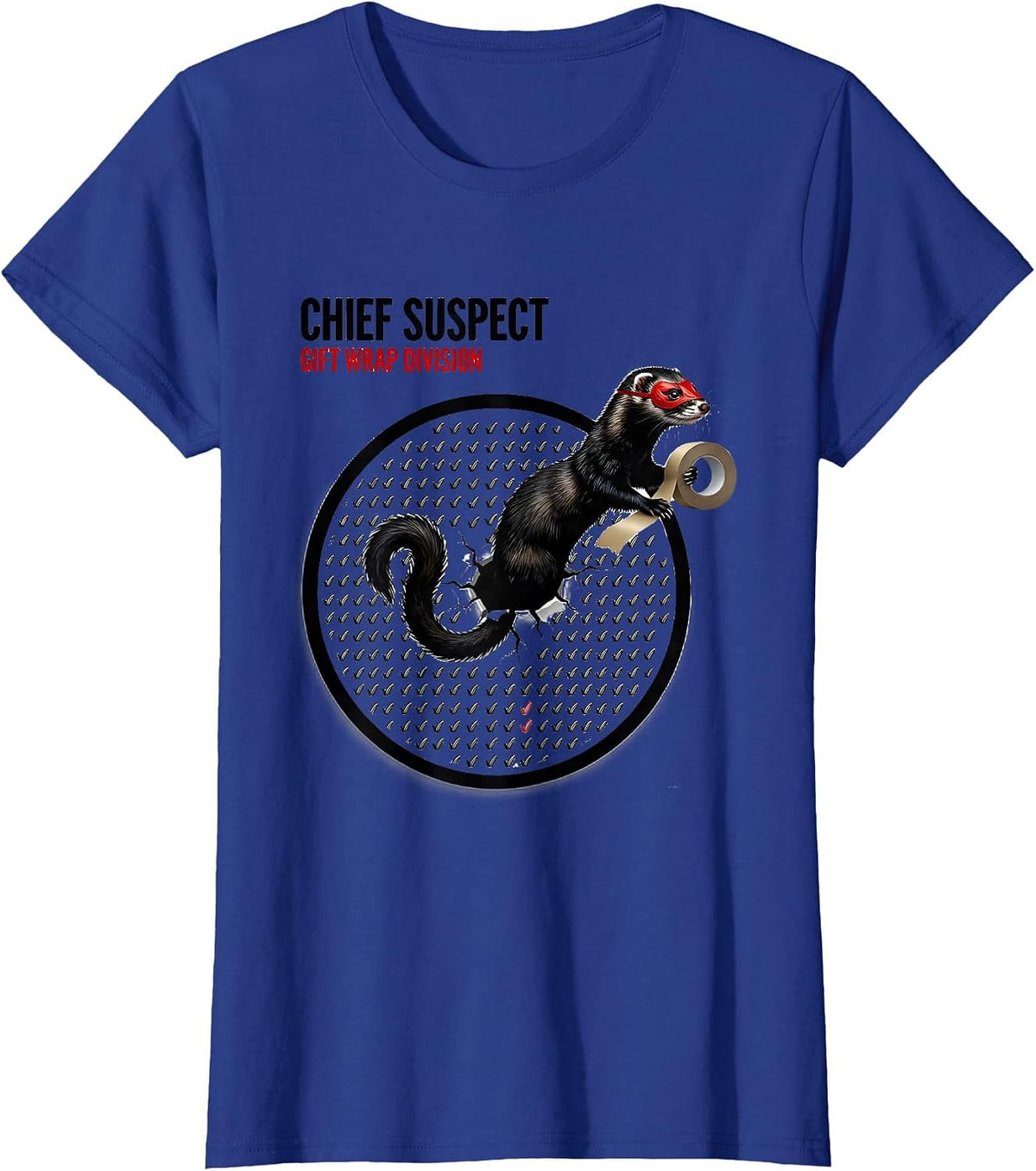 Women's Chief Suspect Gift Wrap Division Funny Ferret Lover T-Shirt - Royal Blue