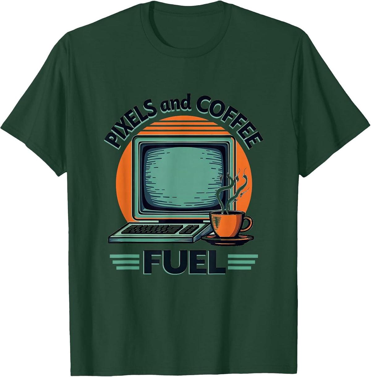 Pixels and Coffee Fuel Graphic Designer Design T-Shirt - Dark Green