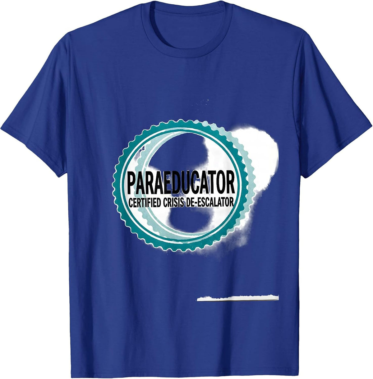 Men's Paraeducator: Certified Crisis De-escalator School Staff T-Shirt - Royal Blue