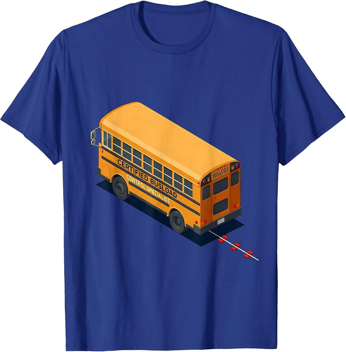 Certified Busload Control Specialist Funny School Bus Driver T-Shirt - Royal Blue
