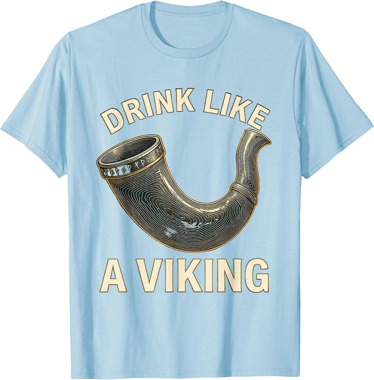 Men's Drink Like a Viking Norse Warrior Design T-Shirt - Baby Blue