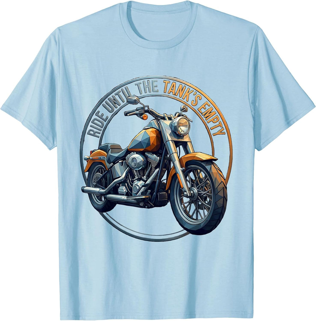 Men's Ride Until The Tank's Empty Motorcycle Design T-Shirt - Baby Blue