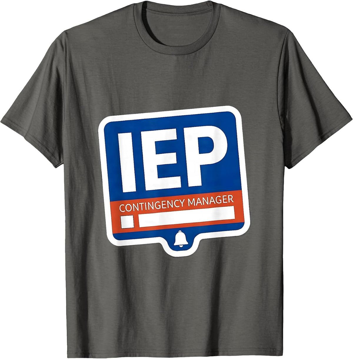 IEP Contingency Manager Funny Chaos Coordinator Teacher T-Shirt - Asphalt Grey