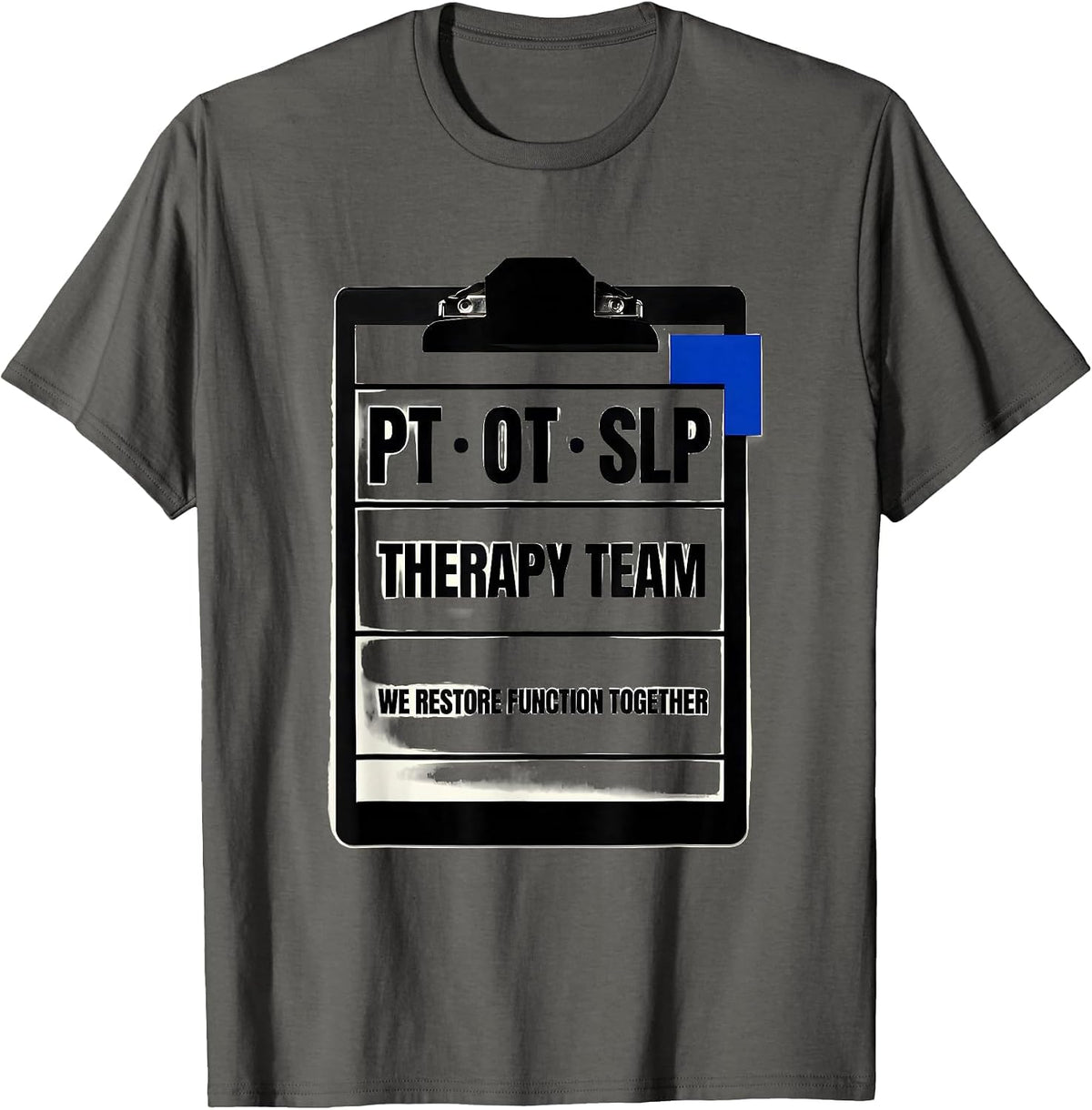 Therapy Team PT-OT-SLP We Restore Function Together Team T-Shirt - Asphalt Grey