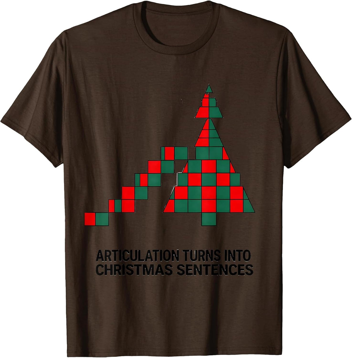 Articulation Turns Into Christmas Sentences Funny SLP T-Shirt - Brown