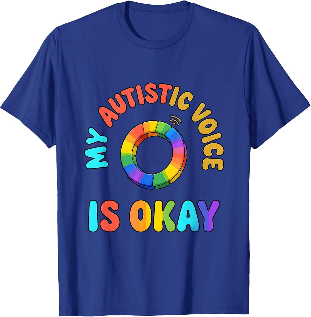 Men's My Autistic Voice Is Okay Colorful Neurodivergent Awareness T-Shirt - Royal Blue