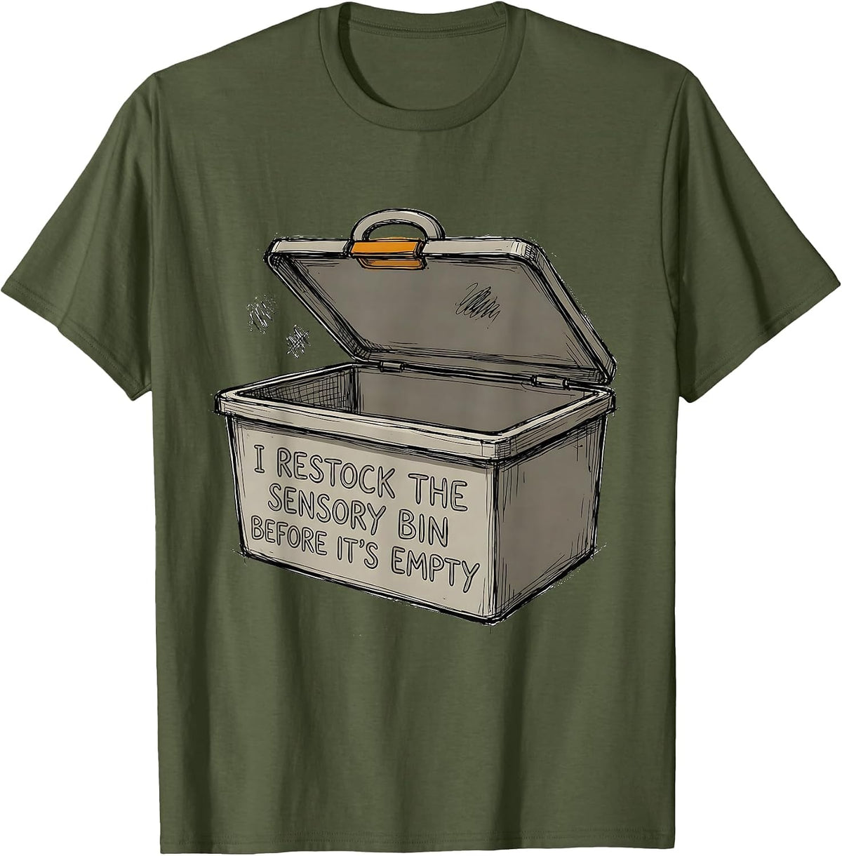Men's I Restock The Sensory Bin Before It's Empty Special T-Shirt - Olive Green