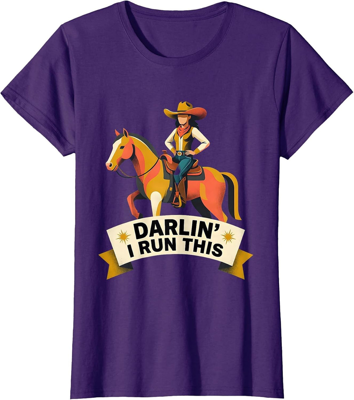 Women's Not My First Rodeo Darlin I Run This Design T-Shirt - Purple