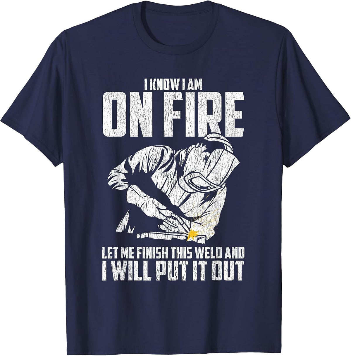 Welder Funny Welding Saying Graphic for Men T-Shirt - Navy Blue