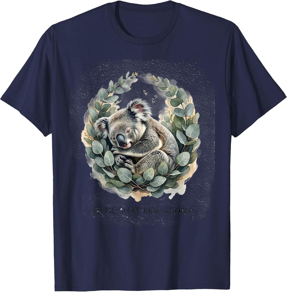 Let Me Sleep Like A Koala Funny Koala Lover Gift Watercolor T-Shirt - Navy Blue
