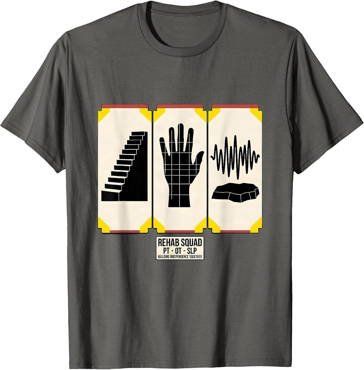 Rehab Squad PT OT SLP Building Independence Together Team T-Shirt - Asphalt Grey