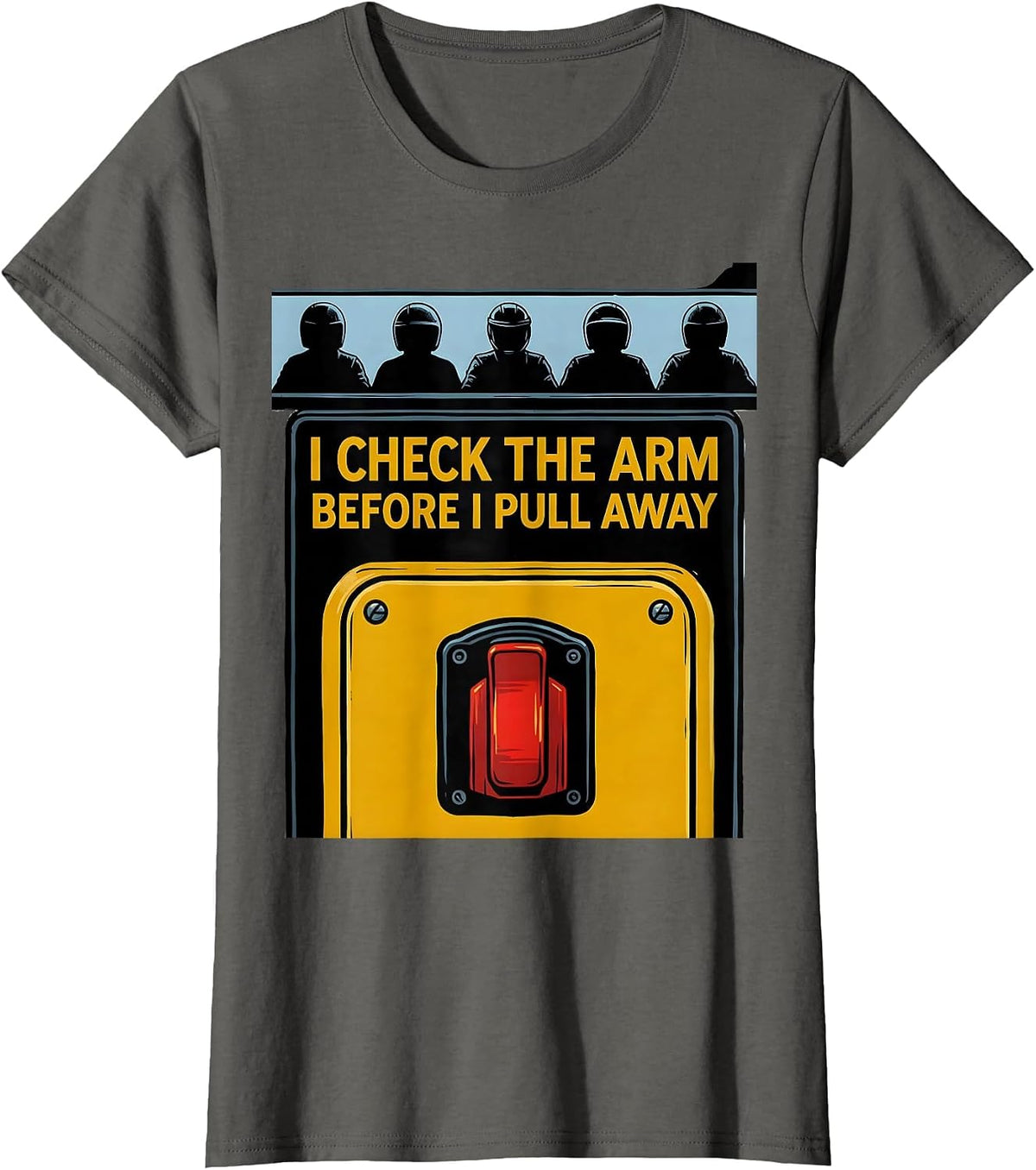Women's I Check The Arm Before I Pull Away Funny School Bus Driver T-Shirt - Asphalt Grey