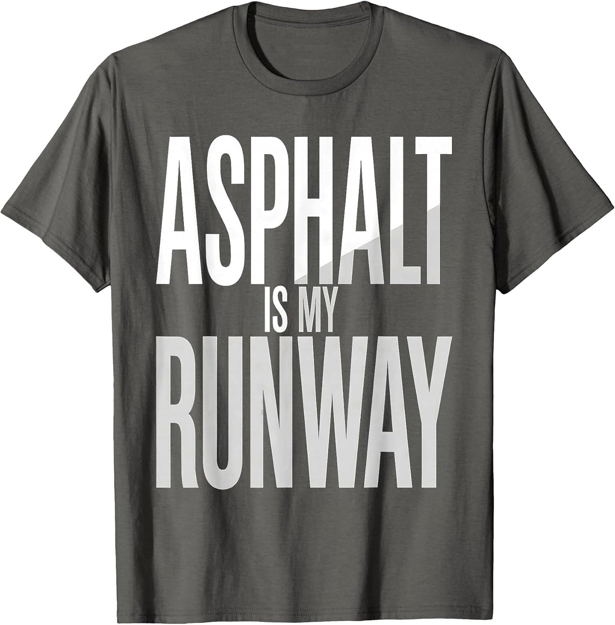 Men's Asphalt Is My Runway Motorcycle Biker Design T-Shirt - Asphalt Grey