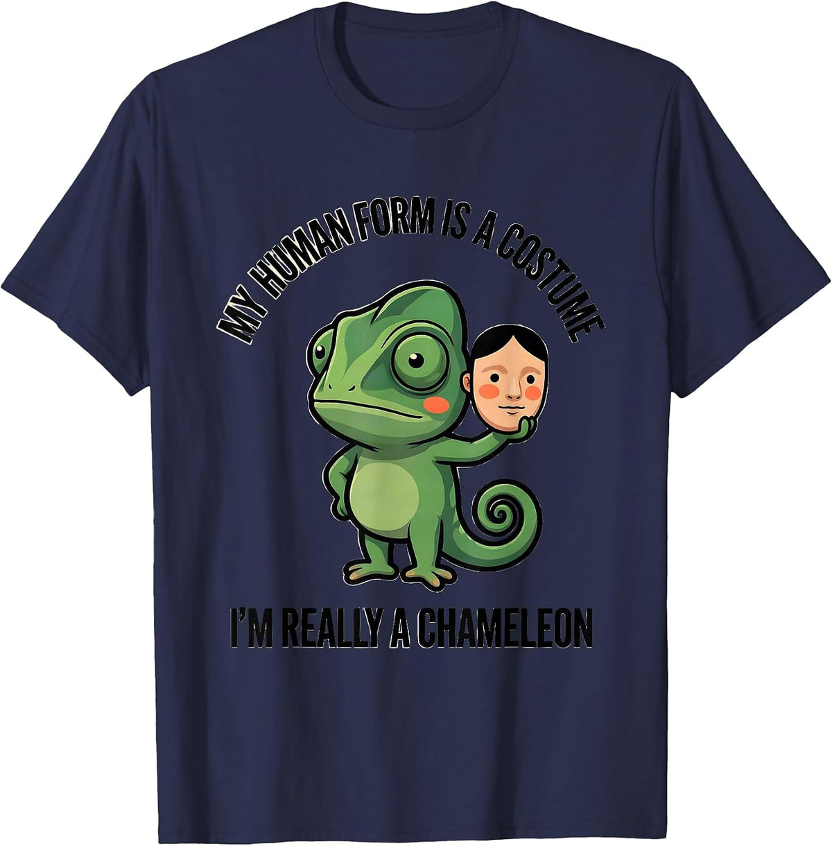 Men's My Human Form Is A Costume I'm Really A Chameleon Funny T-Shirt - Navy Blue