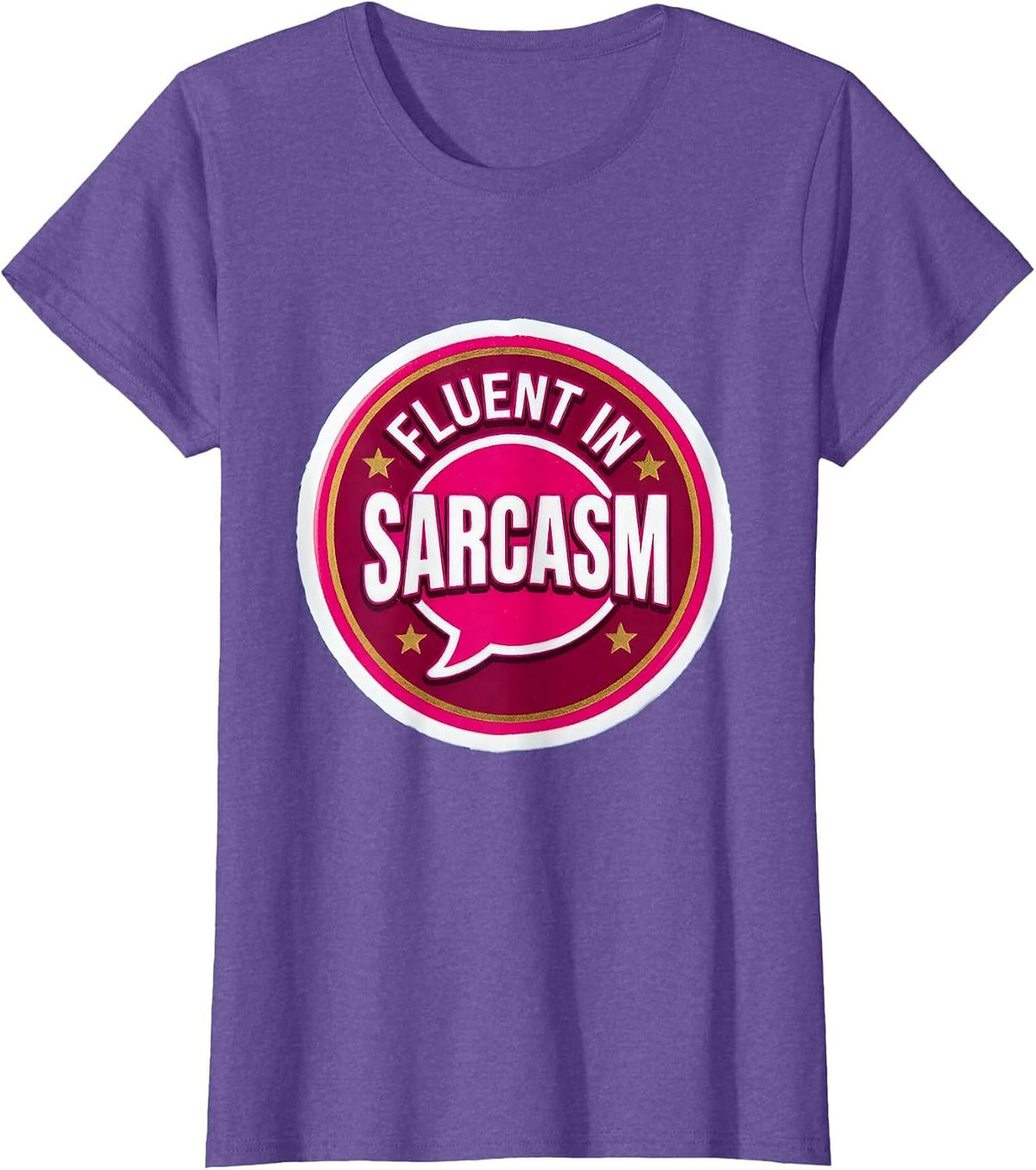 Fluent In Sarcasm Funny Sarcastic Quote Design T-Shirt - Purple Heather