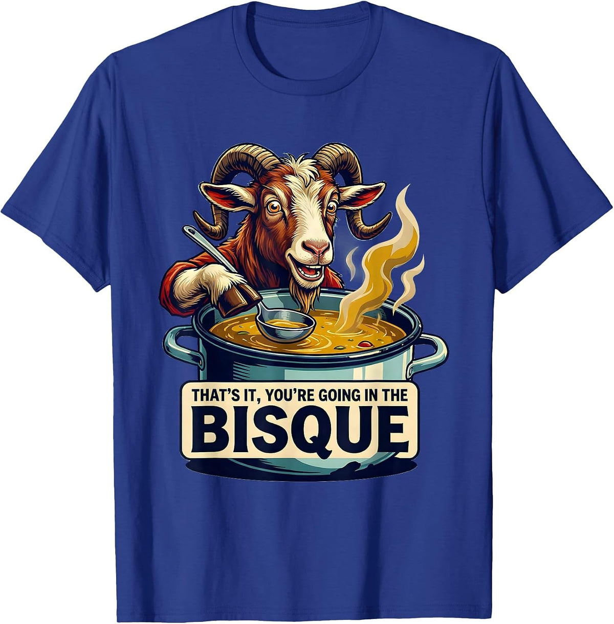 That's It You're Going In The Bisque Retro Advertising T-Shirt - Royal Blue