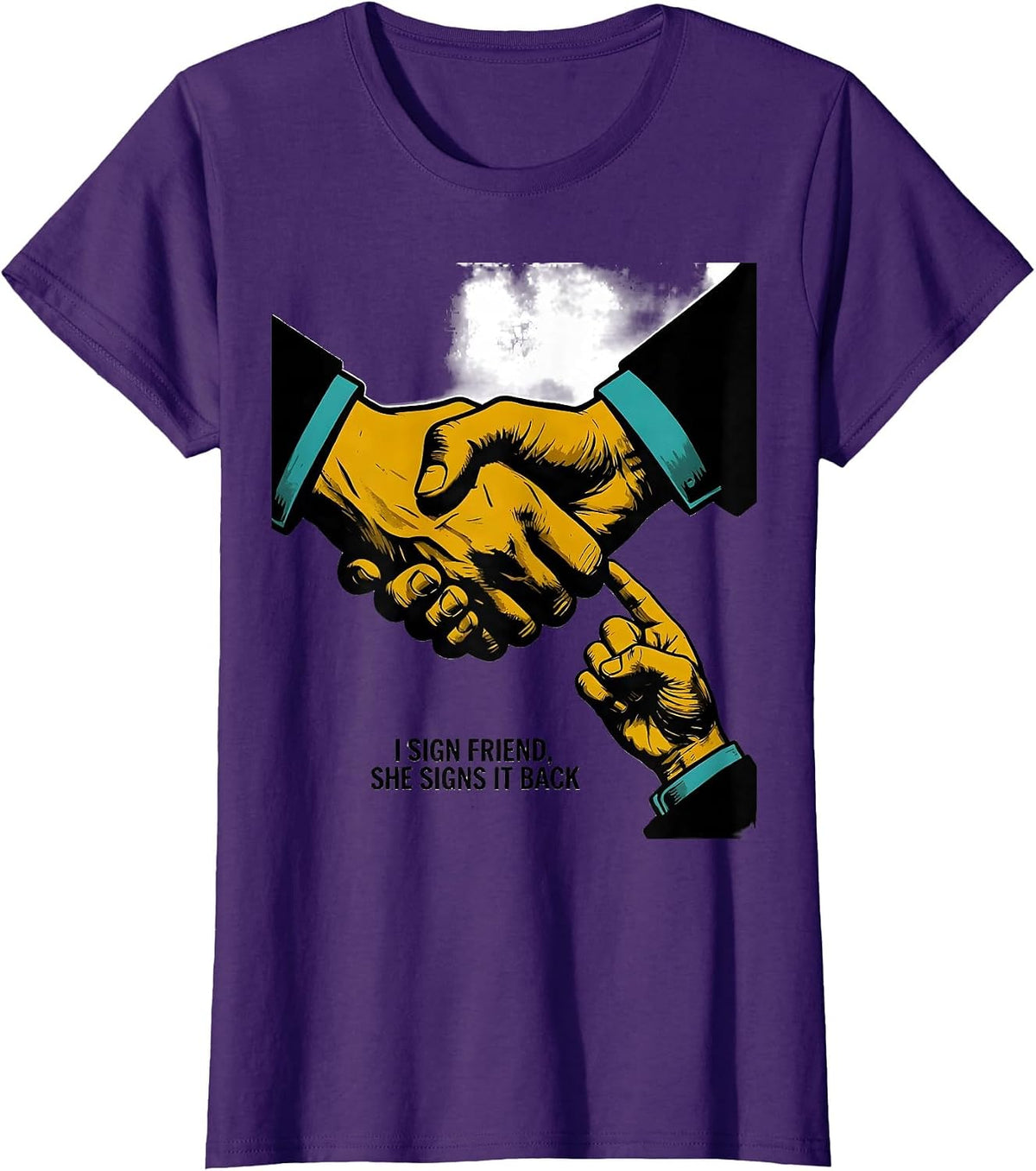 Women's I Sign Friend, She Signs It Back Funny ASL Teacher Inclusion T-Shirt - Purple