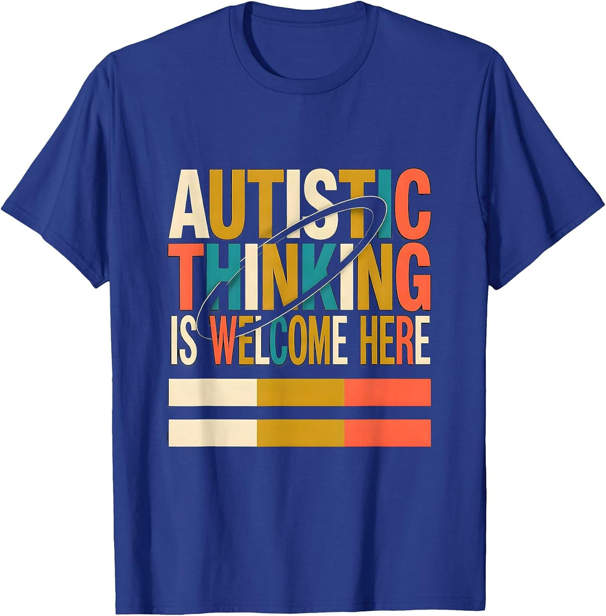 Men's Autistic Thinking Is Welcome Here Neurodiversity Awareness T-Shirt - Royal Blue