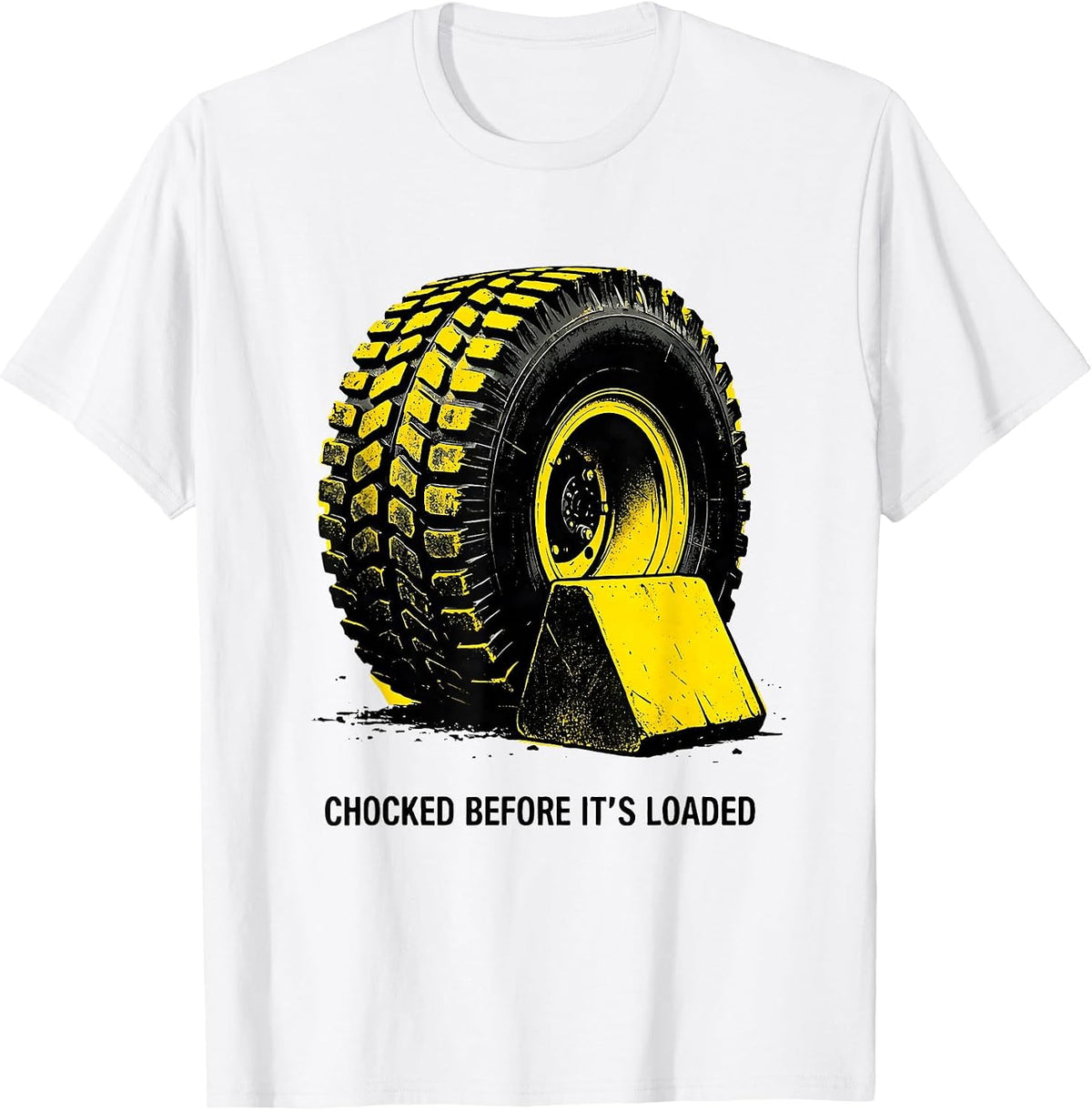 Men's Chocked Before It's Loaded Funny School Bus Driver Gift T-Shirt - White