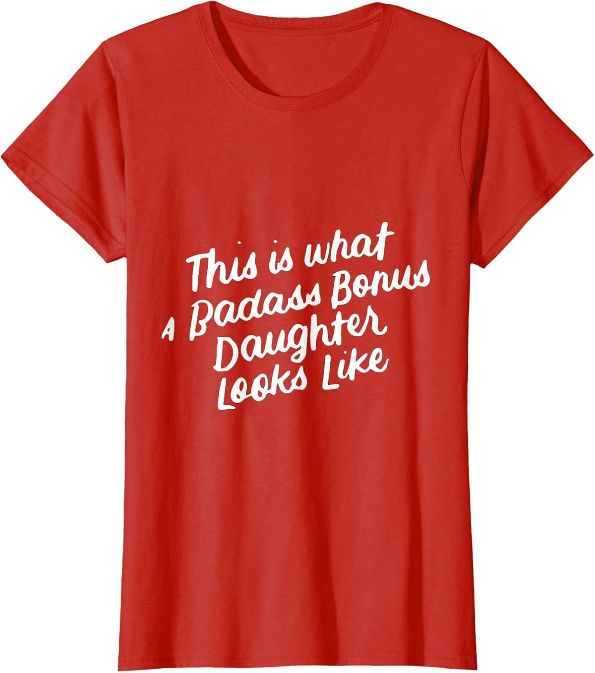 Step Bonus Daughter Funny for Stepdaughter T-Shirt - Red