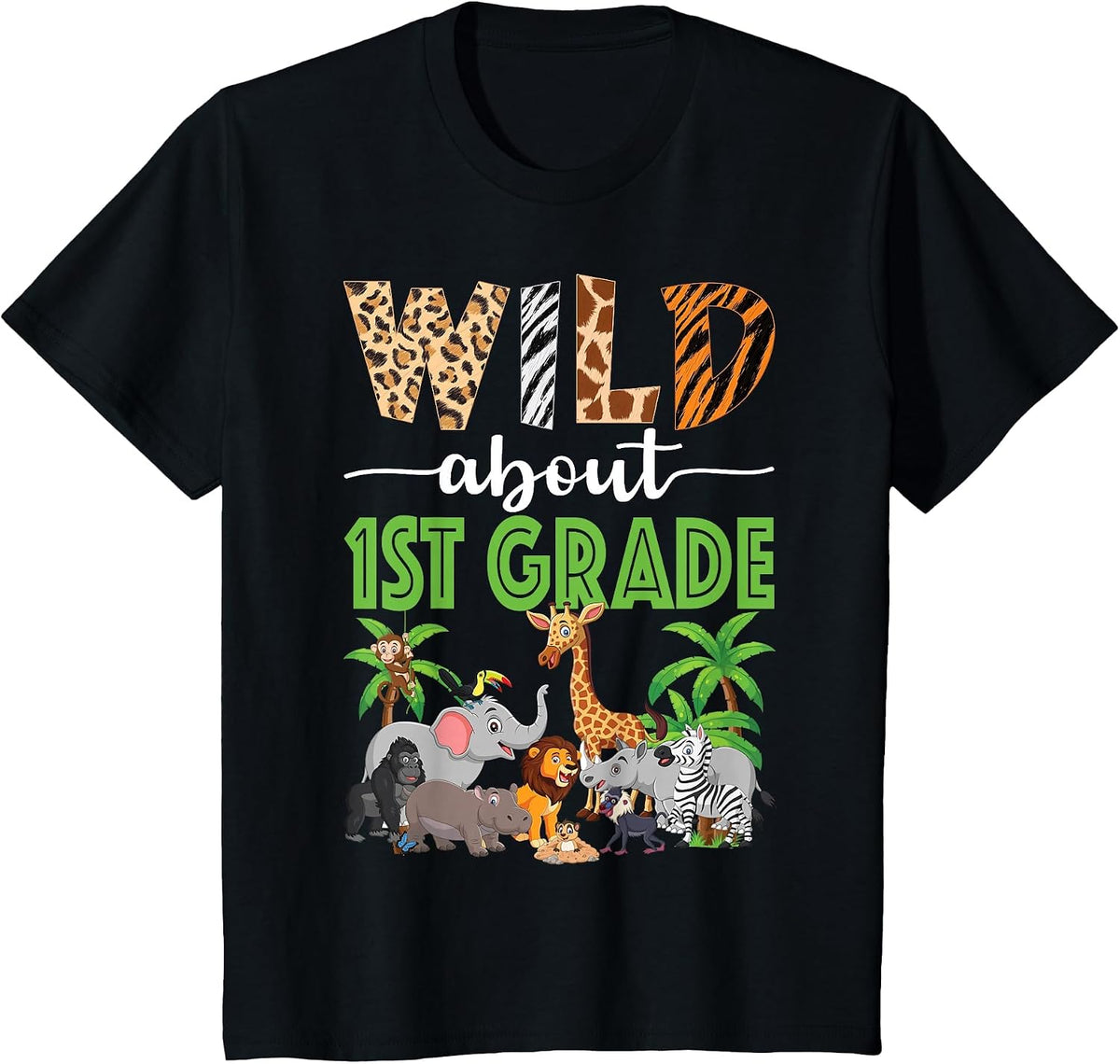 Wild About 1st Grade Teacher Student First Grade Zoo Safari T-Shirt - Black