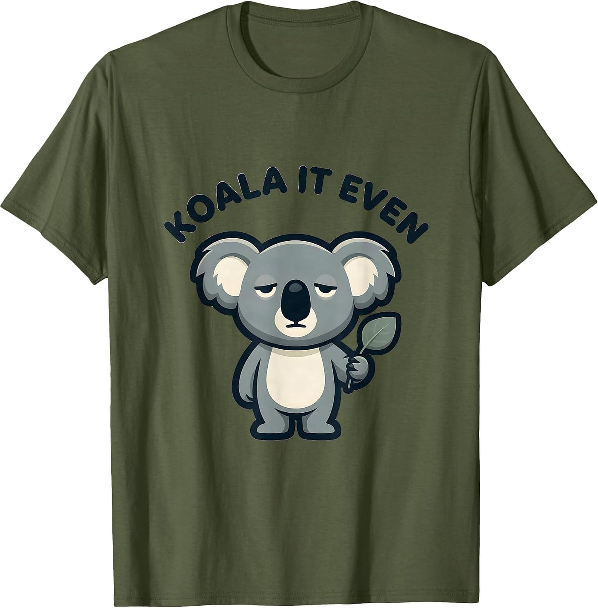 Men's Koala It Even Cute Koala Lover Animal Humor T-Shirt - Olive Green