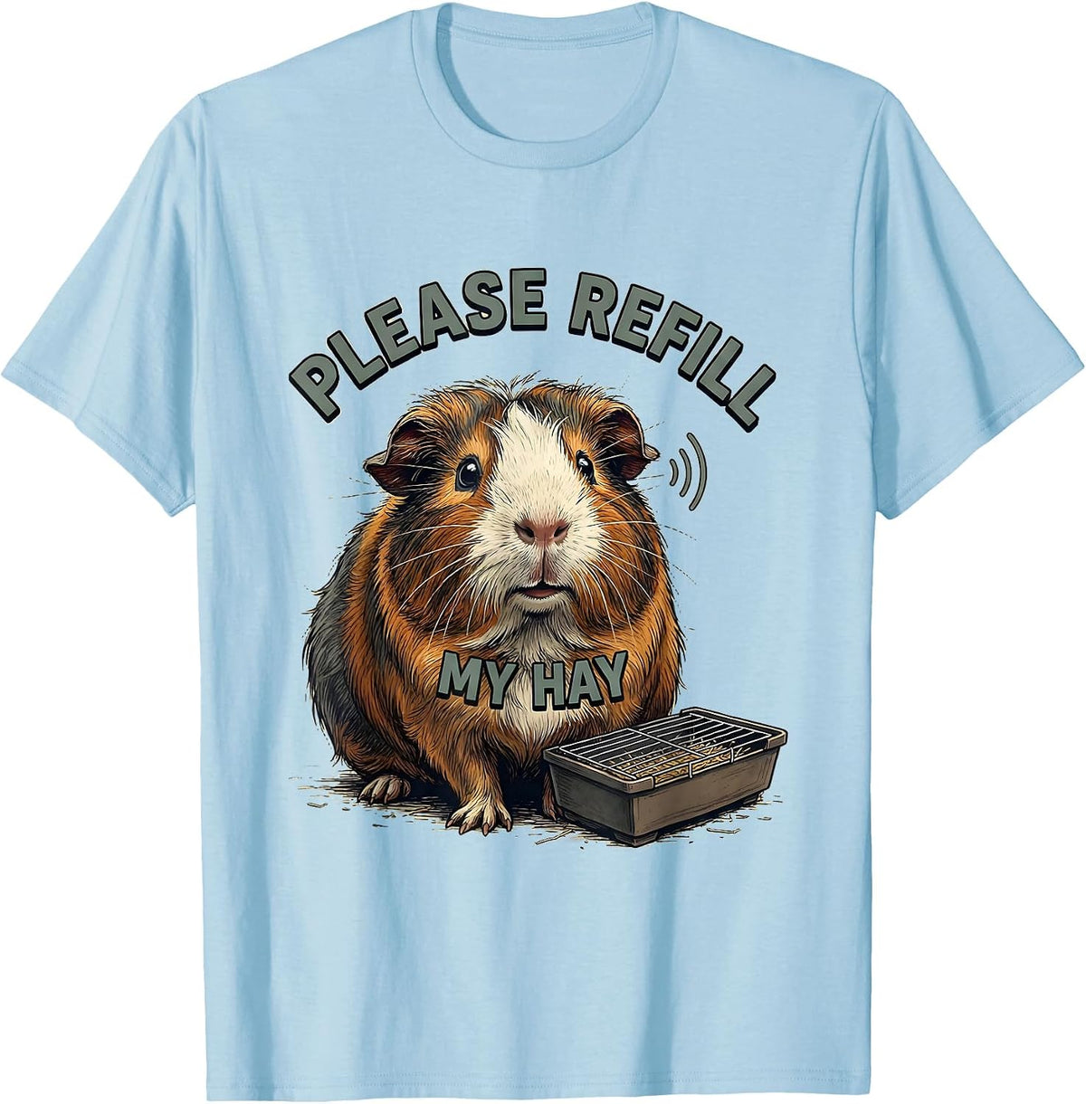 Men's Please Refill My Hay Funny Guinea Pig Pet Lover Humor T-Shirt - Baby Blue