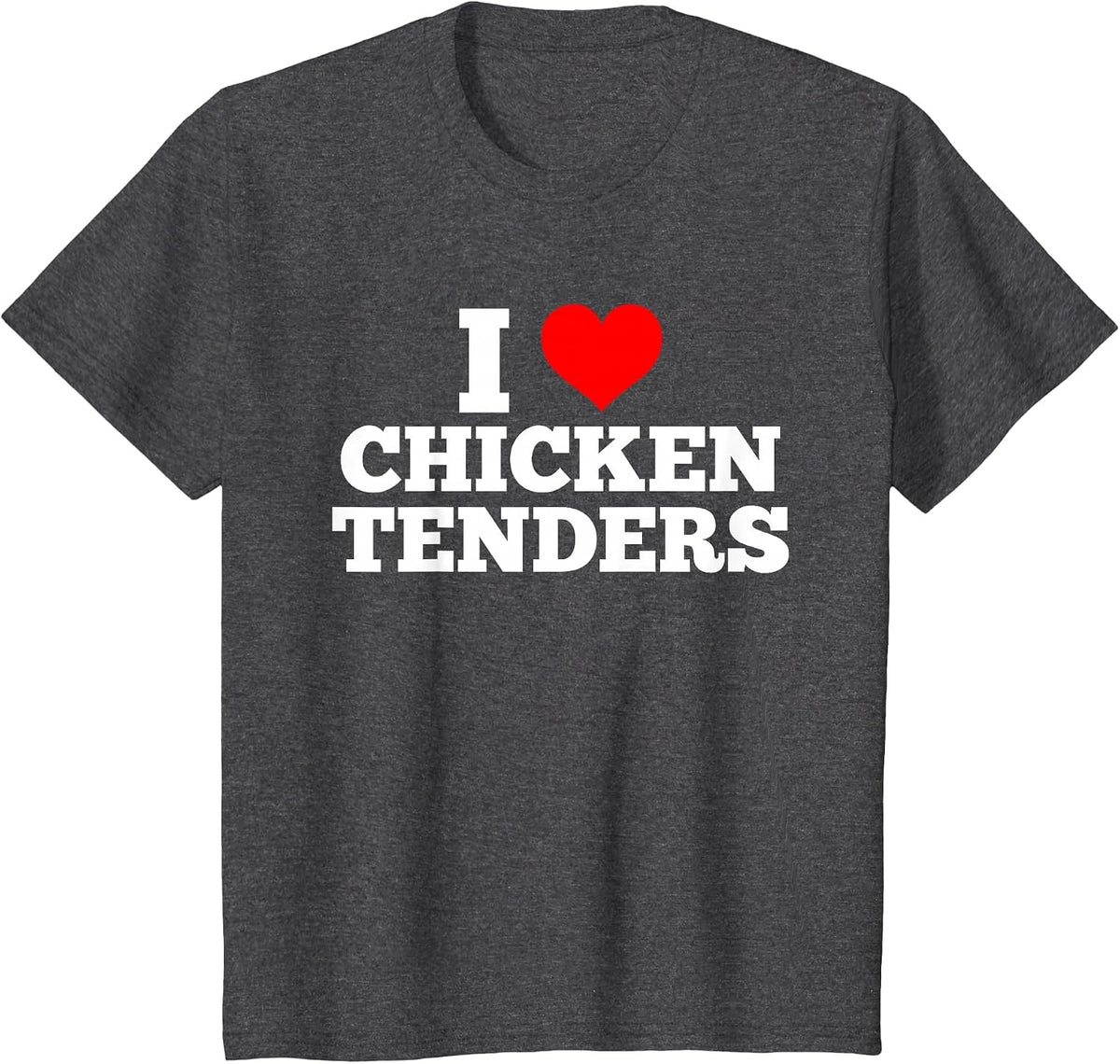 I Love Chicken Tenders Heart T-Shirt - Dark Heather Grey