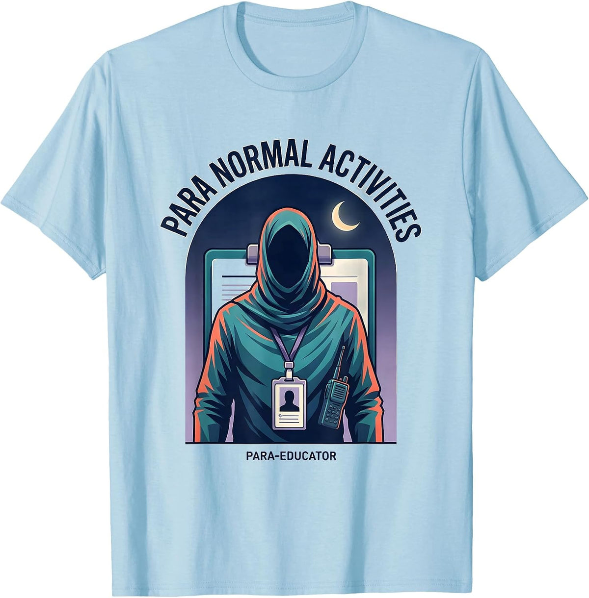 Men's Para Normal Activities Para-Educator Funny Paraprofessional T-Shirt - Baby Blue
