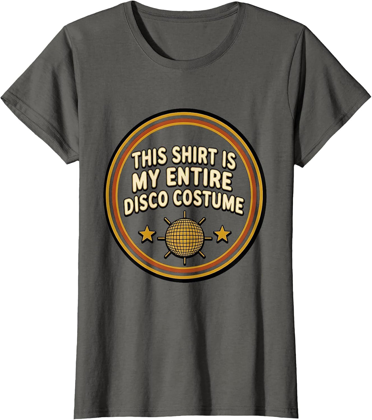 Women's This Shirt Is My Entire Disco Costume Retro Vintage Disco T-Shirt - Asphalt Grey