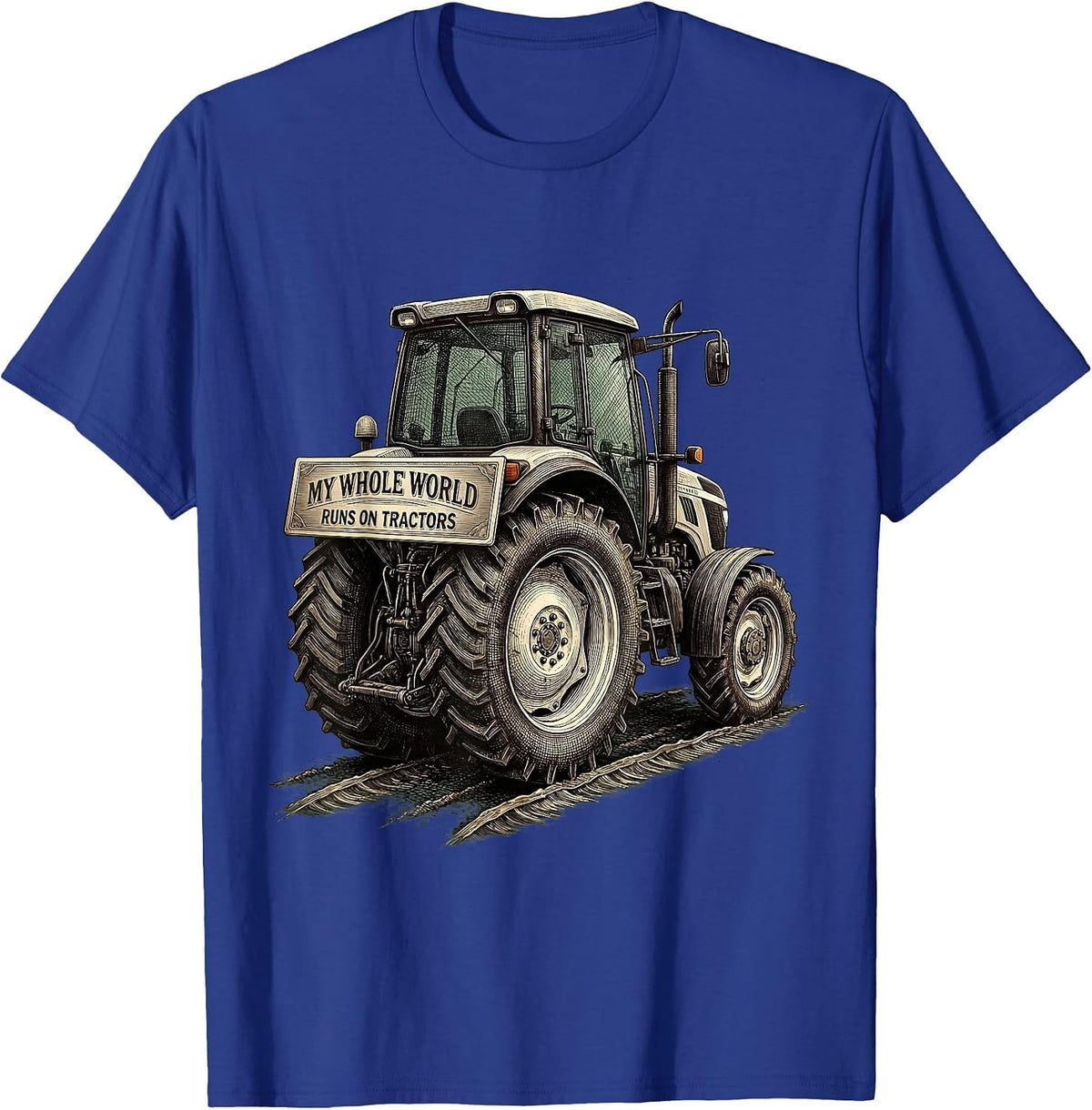 My Whole World Runs On Tractors Funny Farmer Tractor Lover T-Shirt - Royal Blue
