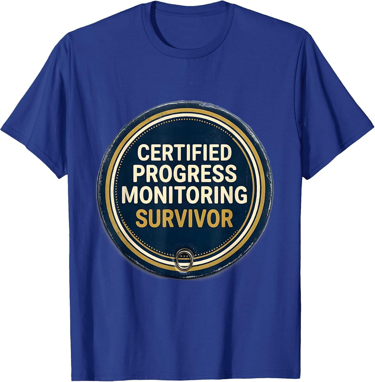 Men's Certified Progress Monitoring Survivor Funny SPED Teacher T-Shirt - Royal Blue
