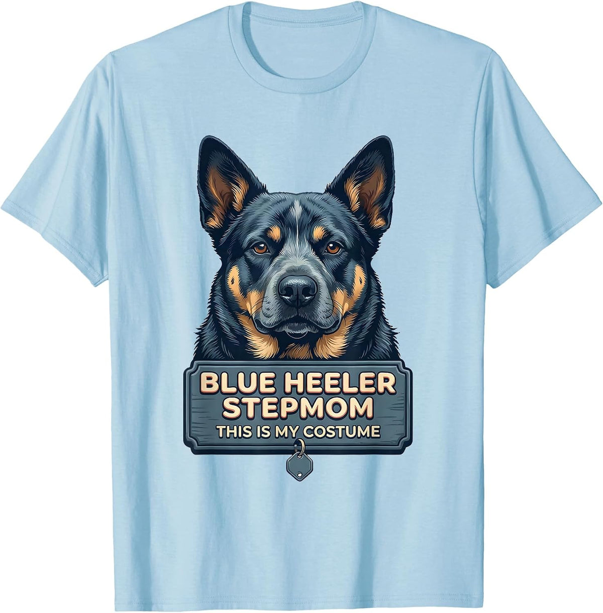 Men's Blue Heeler Stepmom This Is My Costume Halloween T-Shirt - Baby Blue