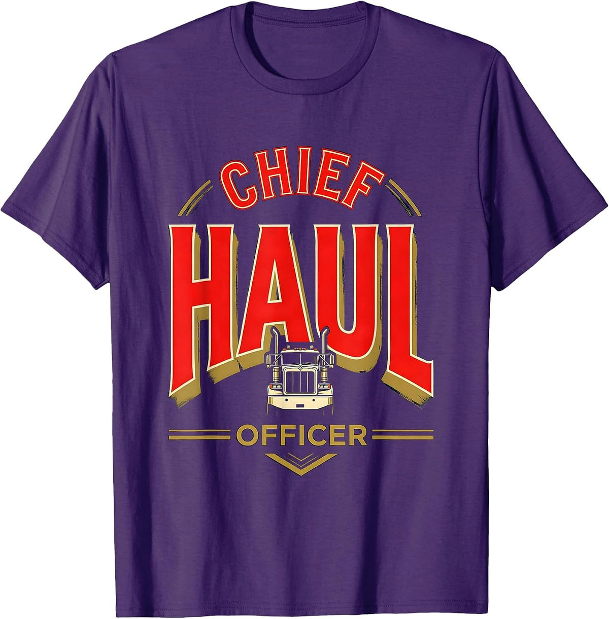 Men's Chief Haul Officer Funny Semi Truck Driver Humor T-Shirt - Purple