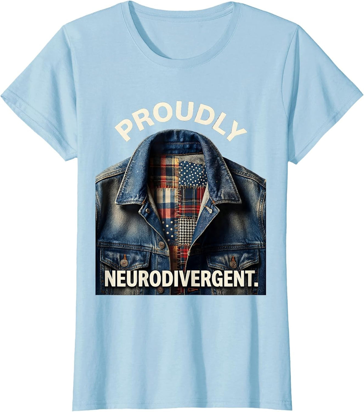 Women's Proudly Neurodivergent Awareness Design T-Shirt - Baby Blue