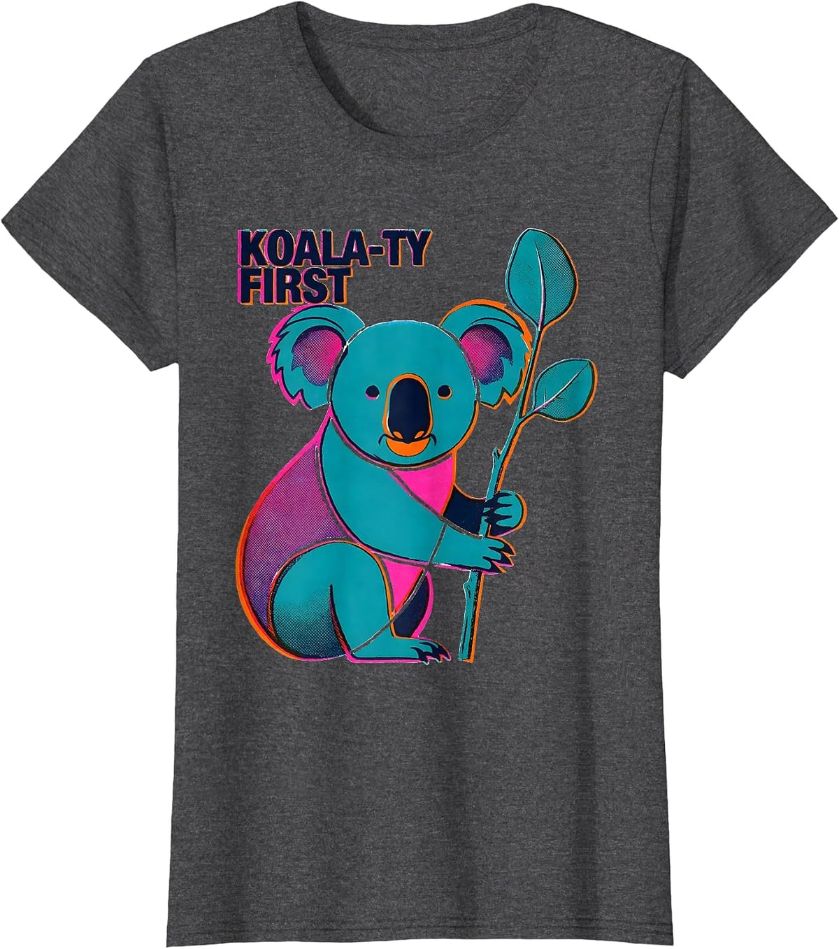 Women's Koala-ty First Funny Koala Lover Animal Humor T-Shirt - Dark Heather Grey