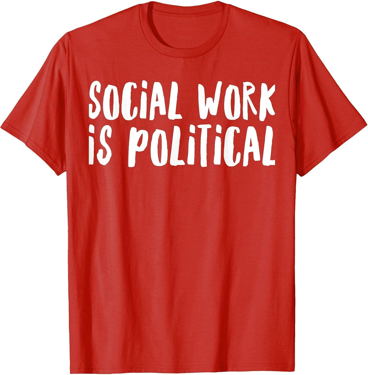 Social Work is Political for Social Workers T-Shirt - Red