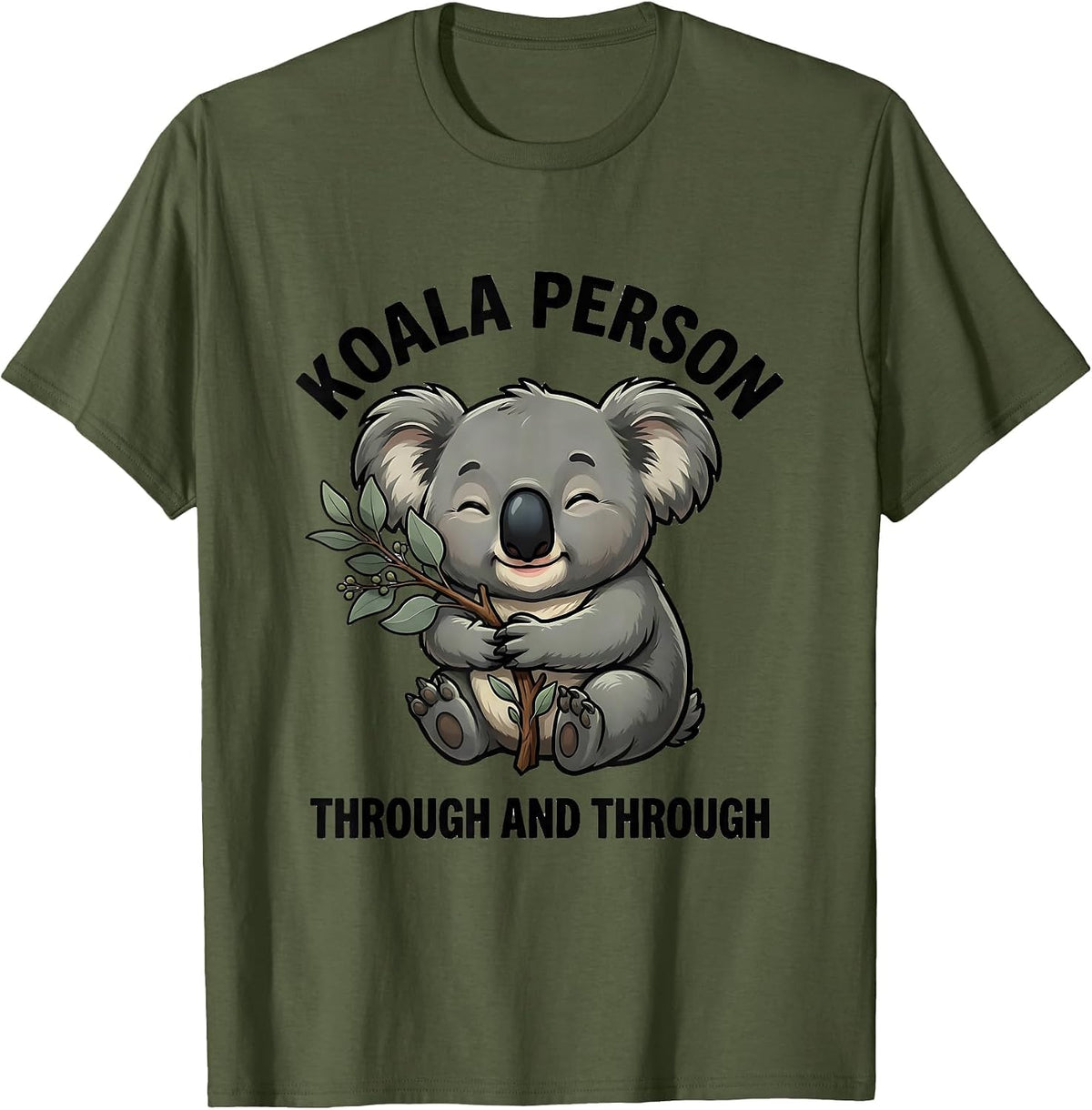 Men's Koala Person Through And Through Funny Koala Lover Animal T-Shirt - Olive Green