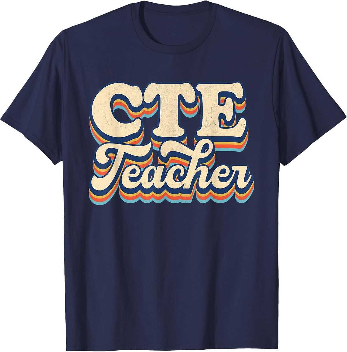 Career and Technical Education CTE Teacher Back to School T-Shirt - Navy Blue
