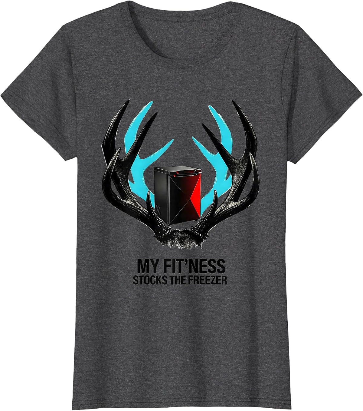 Women's My Fit'ness Stocks The Freezer Funny Hunting Dad Deer Hunter T-Shirt - Dark Heather Grey